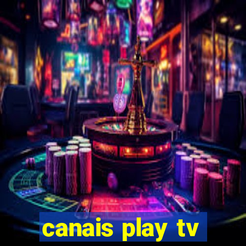 canais play tv